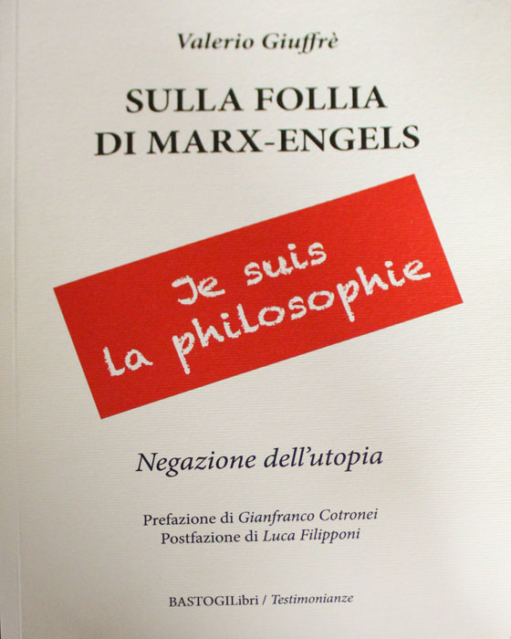 Je Suis la Philosofie, dalla follia di Marx ed Engels